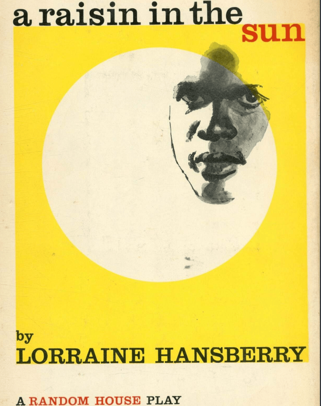 Raisin In The Sun: Lorraine Hansberry